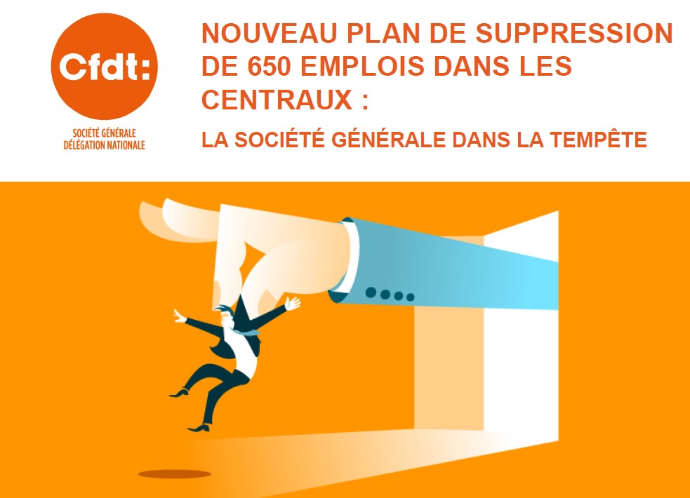 NOUVEAU PLAN DE SUPPRESSION DE 650 EMPLOIS DANS LES CENTRAUX : LA SOCIÉTÉ GÉNÉRALE DANS LA TEMPÊTE