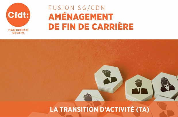 Dispositif d'aménagement de fin de carrière  dans le cadre de la fusion SG-CDN