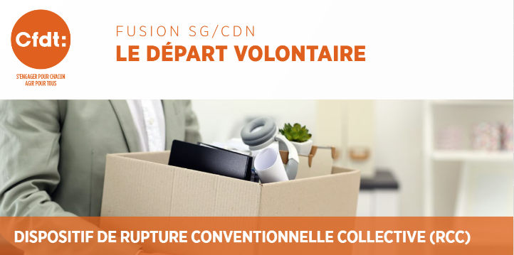 Dispositif de Rupture Conventionnelle Collective  dans le cadre de la fusion SG/CDN